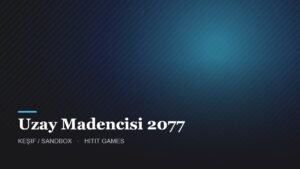 Uzay Madencisi 2077 – Keşif / Sandbox oyunu kapak görseli